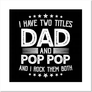 I have two titles Dad and Pop Pop Funny Gifts Fathers Day Posters and Art